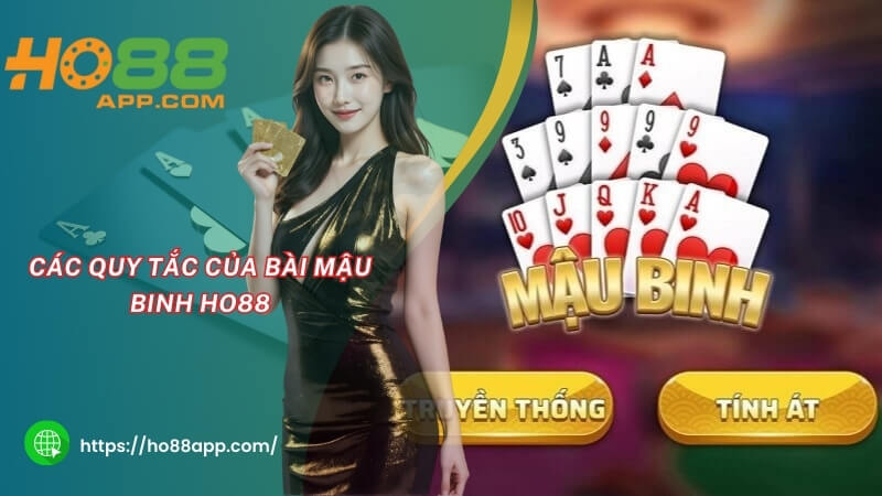 Các quy tắc của bài Mậu Binh HO88 Các quy tắc của bài Mậu Binh HO88