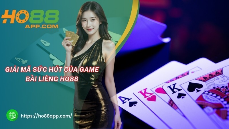 Giải mã sức hút của game bài Liêng HO88 Giải mã sức hút của game bài Liêng HO88